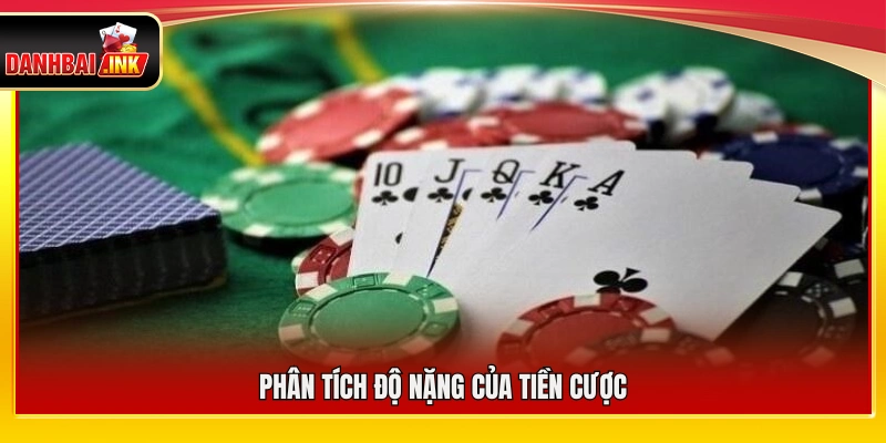 Đánh giá mức độ lớn nhỏ của tiền cược
